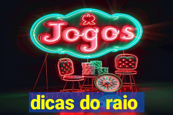 dicas do raio